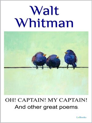 cover image of WALT WHITMAN Oh captain, my captain! and other great poems,